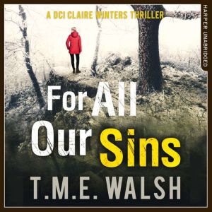 For All Our Sins, T.M.E. Walsh
