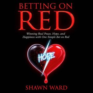 Betting On Red, Shawn Ward