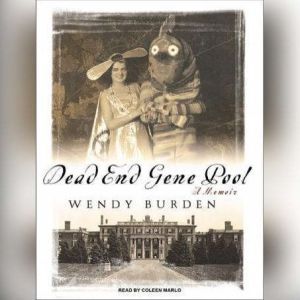 Dead End Gene Pool, Wendy Burden