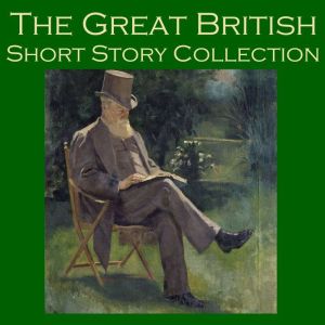 The Great British Short Story Collect..., Various Authors
