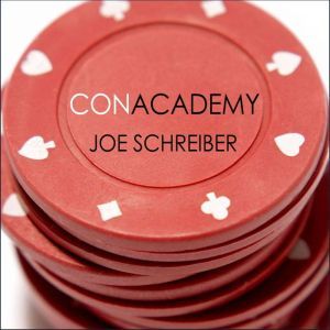 Con Academy, Joe Schreiber
