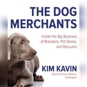 The Dog Merchants, Kim Kavin