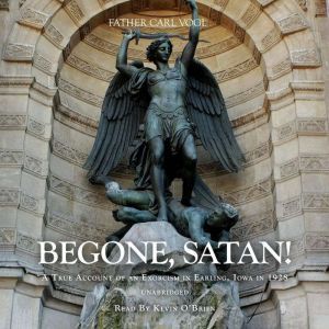 Begone Satan, Rev. Fr. Carl Vogl