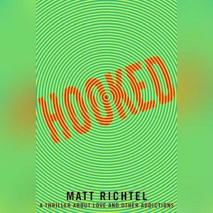 Hooked, Matt Richtel