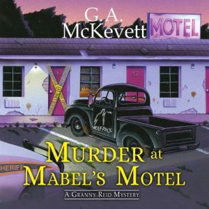 Murder at Mabels Motel, G. A. McKevett