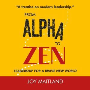 From Alpha to Zen, Joy Maitland