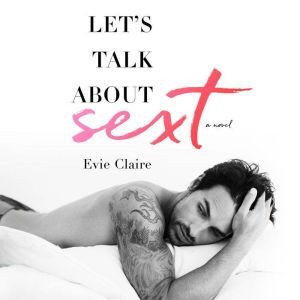 Lets Talk About Sext, Evie Claire