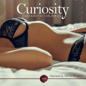 Curiosity: An Erotic Short Story