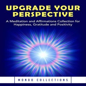 Upgrade Your Perspective A Meditatio..., Mondo Collections