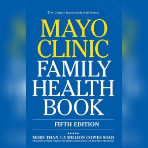Mayo Clinic Family Health Book, 5th E..., Scott C. Litin
