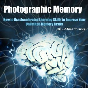 Photographic Memory, Adrian Tweeley