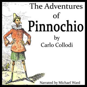 The Adventures of Pinnochio, Carlo Collodi