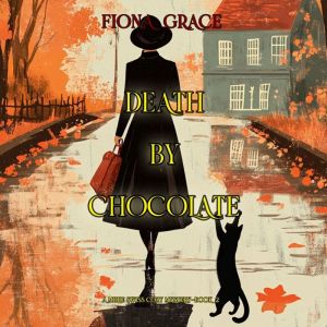 Death By Chocolate (A Millie Swiss Cozy MysteryBook 2): Digitally narrated using a synthesized voice