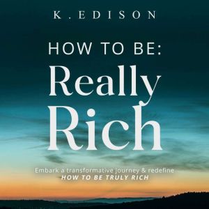 How to be: Really rich