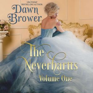 The Neverhartts Volume One, Dawn Brower
