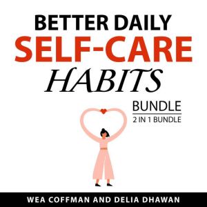 Better Daily SelfCare Habits Bundle,..., Wea Coffman