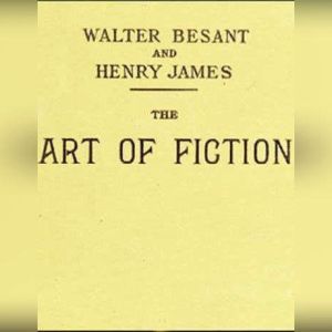 The Art of Fiction, Walter Besant