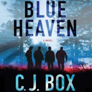 Blue Heaven, C. J. Box