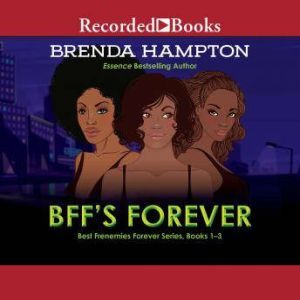 BFF's Forever: Best Frenemies Forever Series, Books 1-3, Brenda Hampton