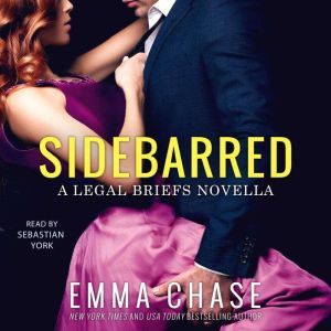 Sidebarred: A Legal Briefs Novella, Emma Chase