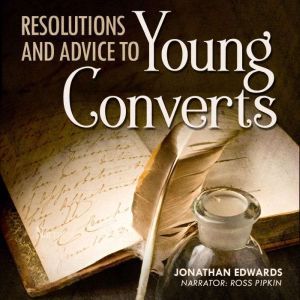 Resolutions and Advice to Young Conve..., Jonathan Edwards