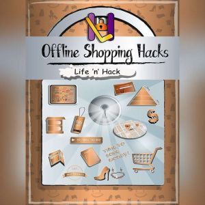 Offline Shopping Hacks, Life n Hack