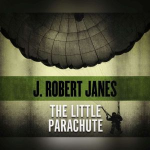 Little Parachute, The, J. Robert Janes
