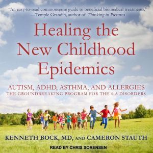 Healing the New Childhood Epidemics, Kenneth Bock