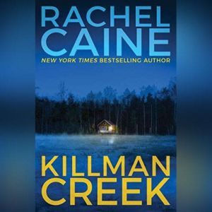Killman Creek, Rachel Caine