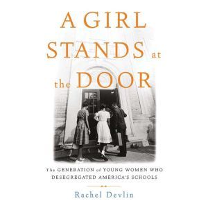 A Girl Stands at the Door, Rachel Devlin