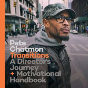 Transitions, Pete Chatmon