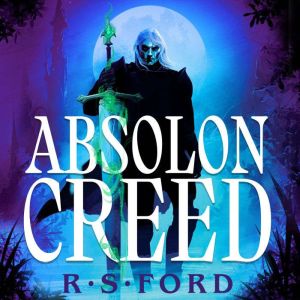 Absolon Creed, R.S. Ford