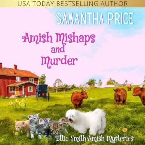 Amish Mishaps and Murder, Samantha Price