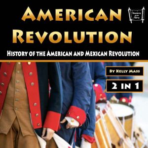 American Revolution, Kelly Mass