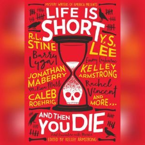 Life is Short and Then You Die, Kelley Armstrong