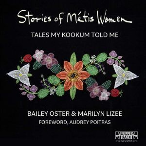 Stories of Metis Women, Bailey Oster