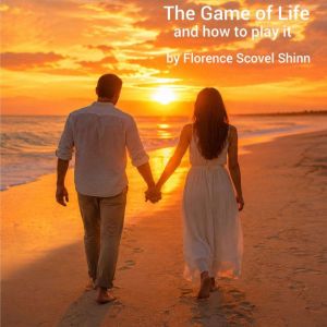 The Game of Life, Florence Scovel Shinn