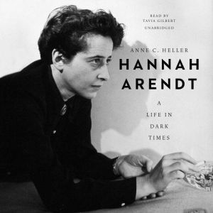 Hannah Arendt, Anne C. Heller