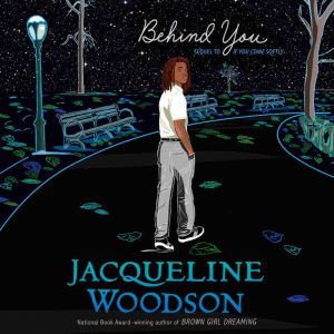 Behind You, Jacqueline Woodson