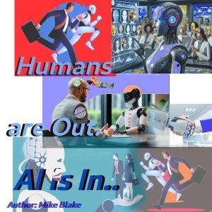 Humans are Out, Mike Blake