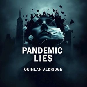 Psychosis and the Pandemic Lies: "Revolutionize your understanding of psychosis! Dive into compelling audio lessons that unvei