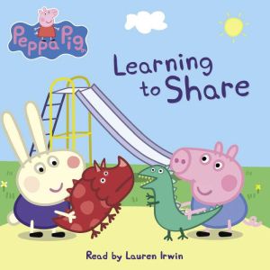 Learning to Share Peppa Pig, Meredith Rusu