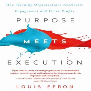 Purpose Meets Execution, Louis Efron
