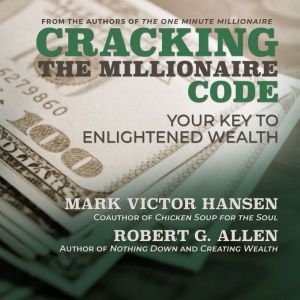 Cracking the Millionaire Code, Robert G. Allen