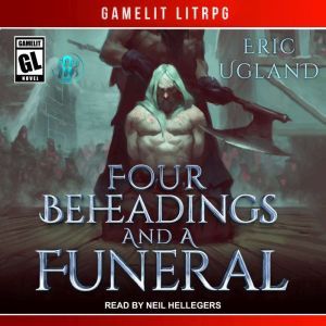 Four Beheadings and a Funeral, Eric Ugland