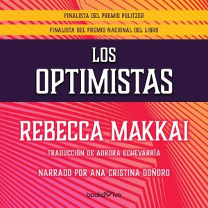 Los optimistas The Great Believers, Rebecca Makkai