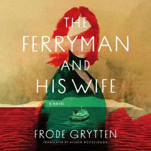 The Ferryman and His Wife, Frode Grytten