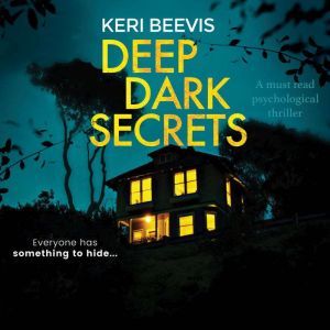 Deep Dark Secrets, Keri Beevis