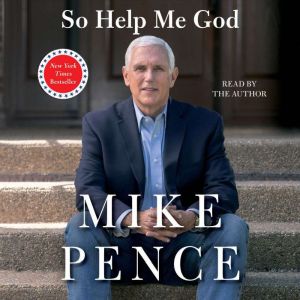 So Help Me God, Mike Pence