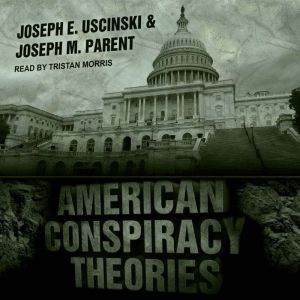 American Conspiracy Theories, Joseph M. Parent